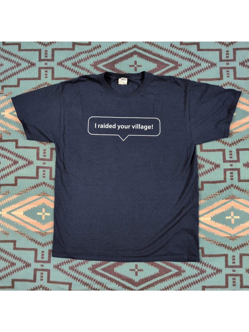 I Raided Your Village Video Game T Shirt MMO Online RPG Warcraft Style Large
